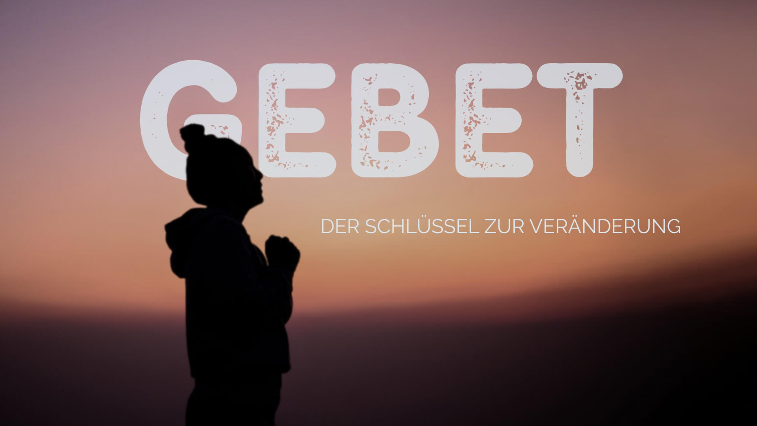 Gebet – Teil 2