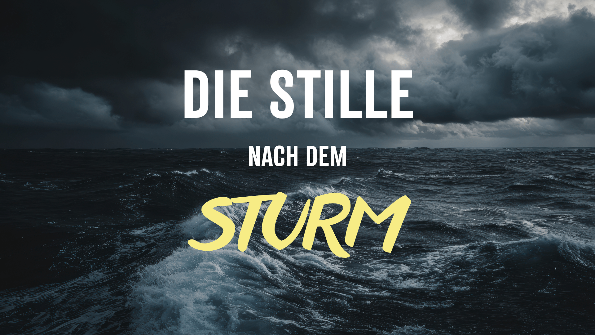 Die Stille nach dem Sturm